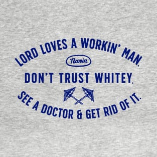 Lord loves a workin' man T-Shirt